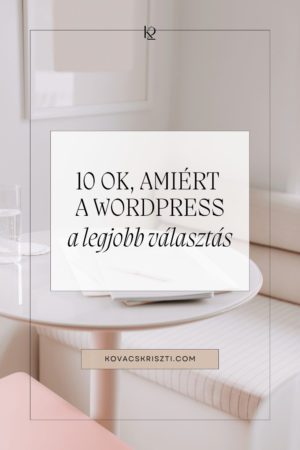 10 ok, amiért a Wordpress a legjobb weboldal platform