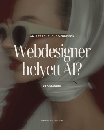 Nő napszemüvegben és fejkendőben, "Webdesigner helyett AI?" felirattal – blogbejegyzés borítóképe